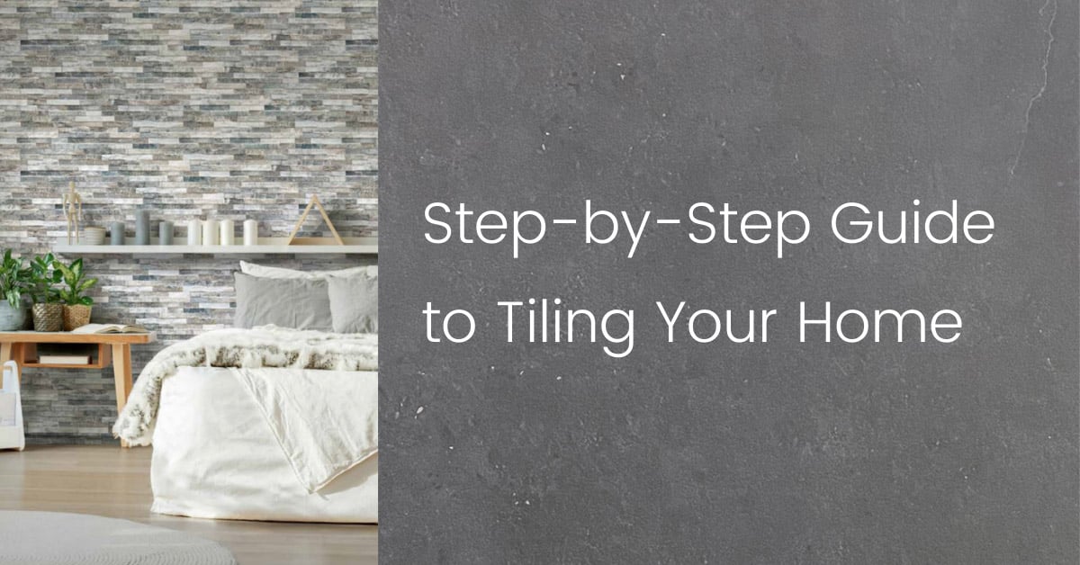 Step by Step guide to tiling your home